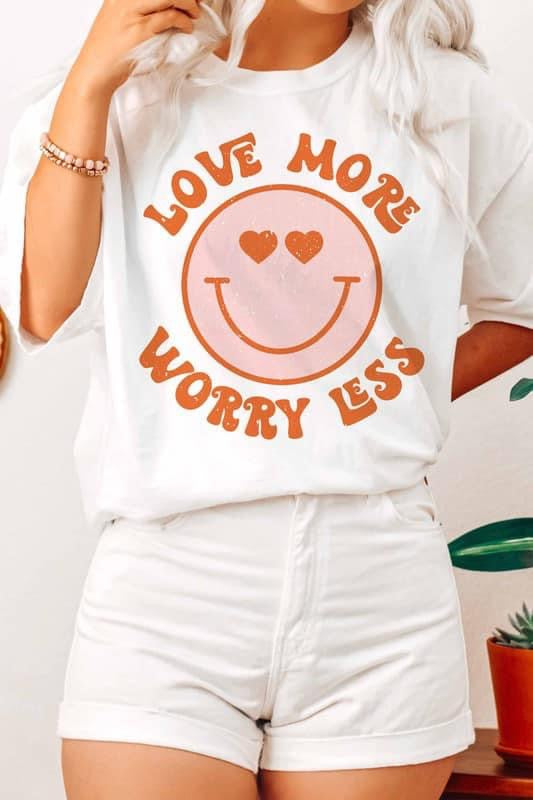Love More, Worry Less Tee
