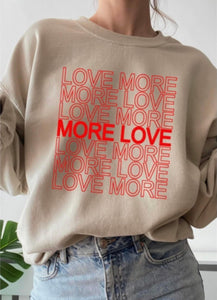 “Love More” Sweatshirt