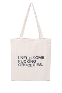 “I Need Some F****** Groceries” Tote
